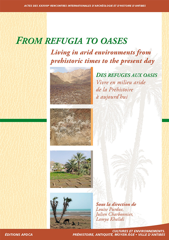 Publication | Actes des XXXVIIIe rencontres – Des refuges aux oasis : vivre en milieu aride de la Préhistoire à aujourd’hui