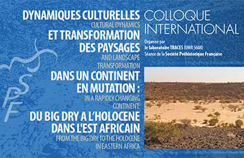 Séance ouverte SPF | Dynamiques culturelles et Transformation des paysages dans un continent en mutation : Du Big Dry à l’Holocène dans l’Est africain