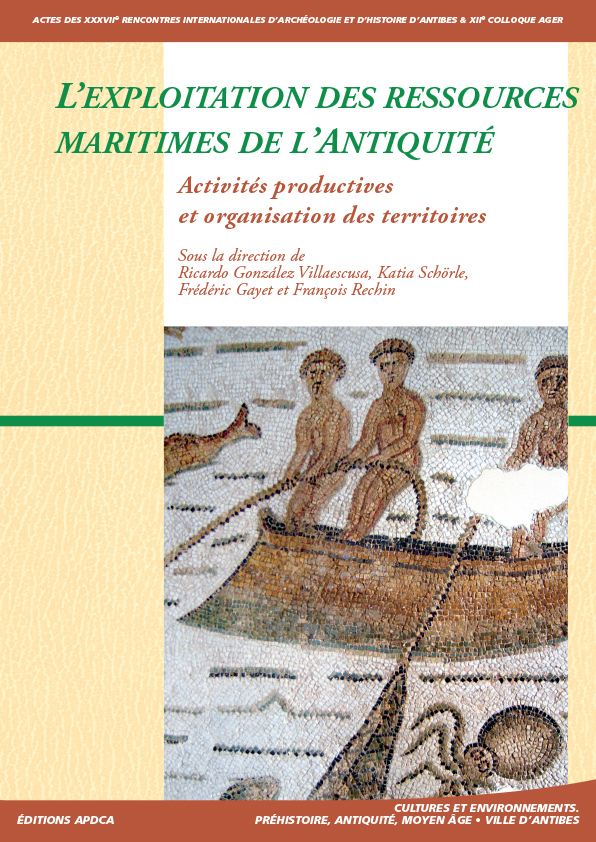 Publication | Actes des XXXVIIe rencontres – L’exploitation des ressources maritimes de l’Antiquité, activités productives et organisation des territoires
