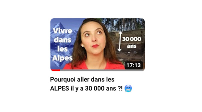 Video | Pourquoi aller dans les ALPES il y a 30 000 ans ?!