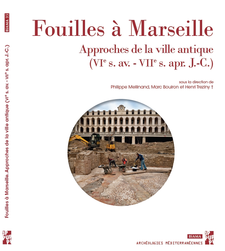 Ouvrage | Fouilles à Marseille. Approches de la ville antique, VIe s. av.-VIIe s. ap.